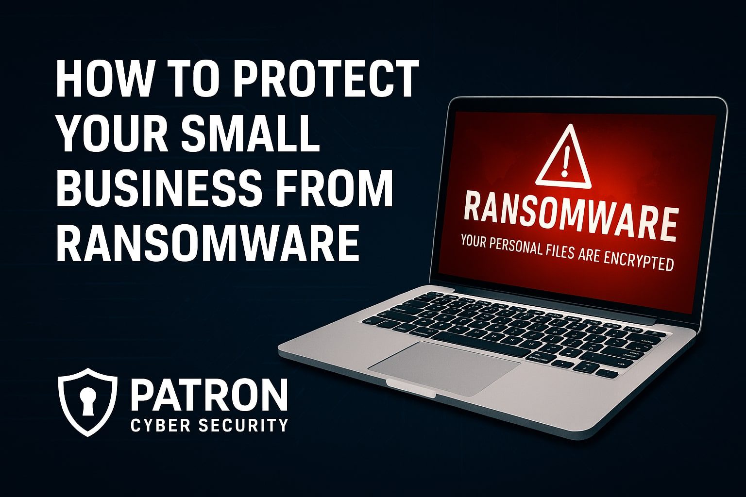 How to protect your business against ransomware attacks